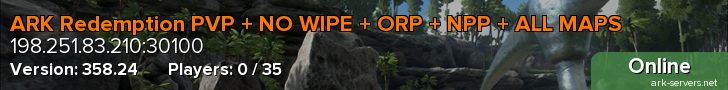 ARK Redemption PVP + NO WIPE + ORP + NPP + ALL MAPS