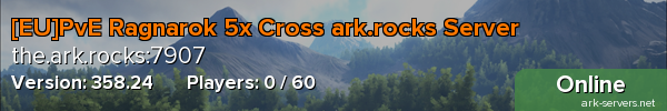 [EU]PvE Ragnarok 5x Cross ark.rocks Server