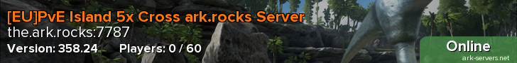 [EU]PvE Island 5x Cross ark.rocks Server