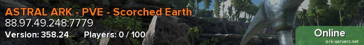 ASTRAL ARK - PVE - Scorched Earth