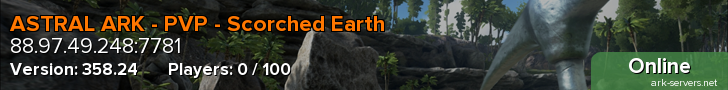 ASTRAL ARK - PVP - Scorched Earth