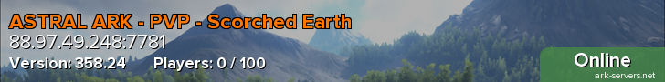 ASTRAL ARK - PVP - Scorched Earth