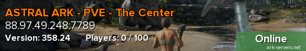 ASTRAL ARK - PVE - The Center