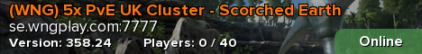 (WNG) 5x PvE UK Cluster - Scorched Earth