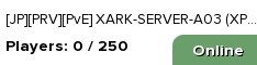 [JP][PRV][PvE] XARK-SERVER-A03 (XP10 TS100 HV5)