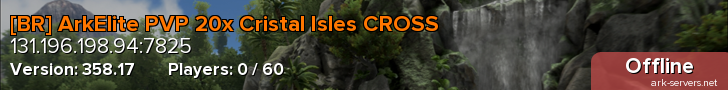 [BR] ArkElite PVP 20x Cristal Isles CROSS