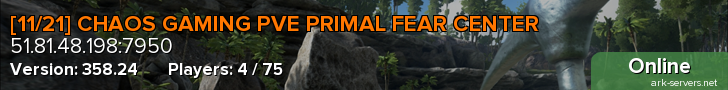 [11/21] CHAOS GAMING PVE PRIMAL FEAR CENTER