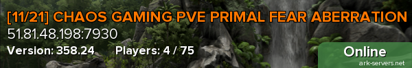 [11/21] CHAOS GAMING PVE PRIMAL FEAR ABERRATION