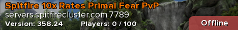 Spitfire 10x Rates Primal Fear PvP