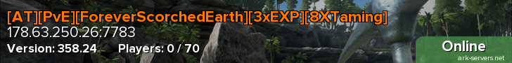 [AT][PvE][ForeverScorchedEarth][3xEXP][8XTaming]