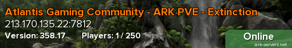 Atlantis Gaming Community - ARK PVE - Extinction