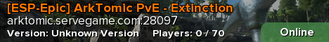 [ESP-Epic] ArkTomic PvE - Extinction XP x2, H x5, T x10
