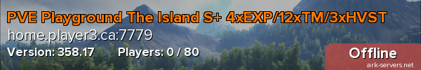 PVE Playground The Island S+ 4xEXP/12xTM/3xHVST