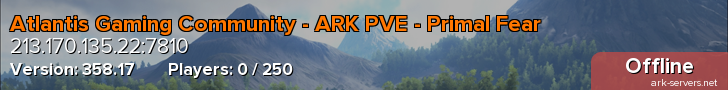 Atlantis Gaming Community - ARK PVE - Primal Fear