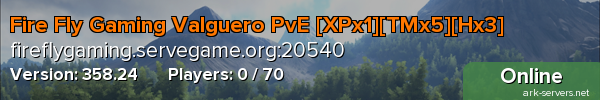Fire Fly Gaming Valguero PvE [XPx1][TMx5][Hx3]
