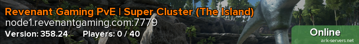 Revenant Gaming PvE | Super Cluster (The Island)