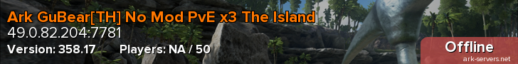 Ark GuBear[TH] No Mod PvE x3 The Island