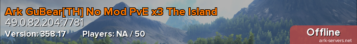 Ark GuBear[TH] No Mod PvE x3 The Island