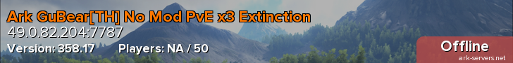 Ark GuBear[TH] No Mod PvE x3 Extinction