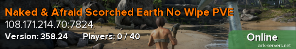 Naked & Afraid Scorched Earth No Wipe PVE