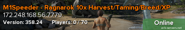 M1Speeder - Ragnarok 10x Harvest/Taming/Breed/XP