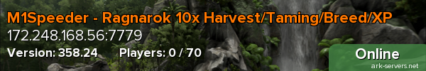 M1Speeder - Ragnarok 10x Harvest/Taming/Breed/XP