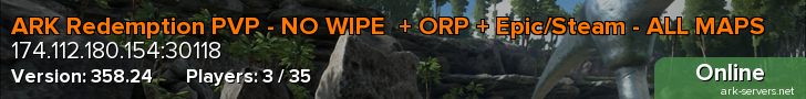 ARK Redemption PVP - NO WIPE  + ORP + Epic/Steam - ALL MAPS