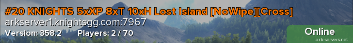 #20 KNIGHTS 5xXP 8xT 10xH Lost Island [NoWipe][Cross]