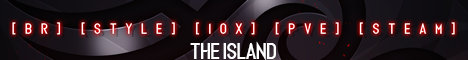 [BR] [STYLE] [10x] [PVE] [STEAM] [The Island]