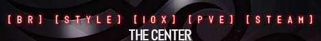[BR] [STYLE] [10x] [PVE] [STEAM] [The Center]