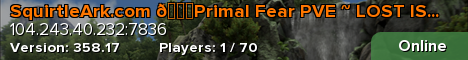 SquirtleArk.com 💎Primal Fear PVE ~ LOST ISLAND ~ 100x