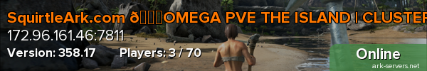 SquirtleArk.com 💎OMEGA PVE THE ISLAND | CLUSTER/PVE/S+/ARKOMATIC ~ NO WIPES