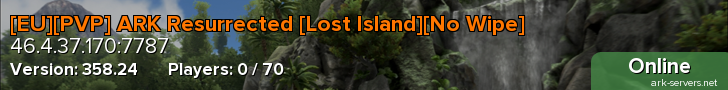 [EU][PVP] ARK Resurrected [Lost Island][No Wipe]