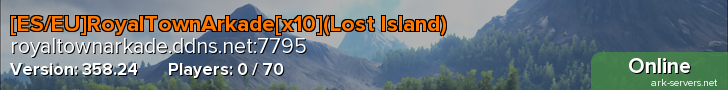 [ES/EU]RoyalTownArkade[x10](Lost Island)