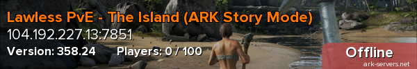 Lawless PvE - The Island (ARK Story Mode)