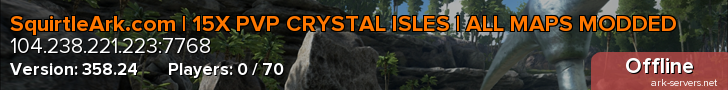 SquirtleArk.com | 15X PVP CRYSTAL ISLES | ALL MAPS MODDED
