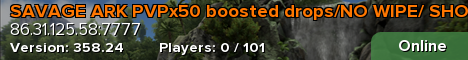SAVAGE ARK PVPx50 boosted drops/NO WIPE/ SHOP/KiTS