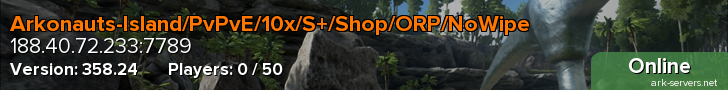Arkonauts-Island/PvPvE/10x/S+/Shop/ORP/NoWipe