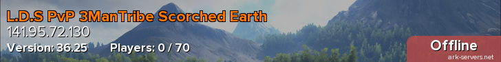L.D.S PvP 3ManTribe Scorched Earth