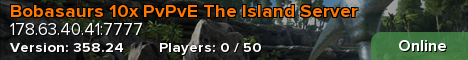 Bobasaurs 10x PvPvE The Island Server