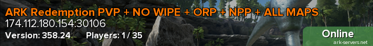ARK Redemption PVP + NO WIPE + ORP + NPP + ALL MAPS