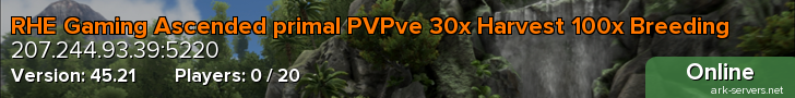 RHE Gaming Ascended primal PVPve 30x Harvest 100x Breeding