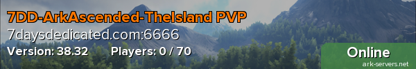 7DD-ArkAscended-TheIsland PVP