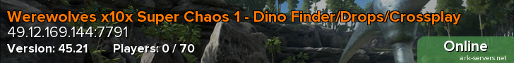 Werewolves x10x Super Chaos 1 - Dino Finder/Drops/Crossplay