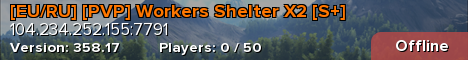 [EU/RU] [PVP] Workers Shelter X2 [S+]