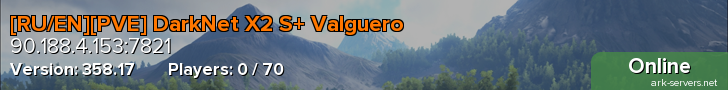 [RU/EN][PVE] DarkNet X2 S+ Valguero