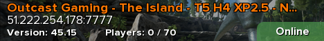 Outcast Gaming - The Island - T5 H4 XP2.5 - No Wipe