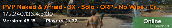 PVP Naked & Afraid - 3X - Solo - ORP - No Wipe - Crossplay