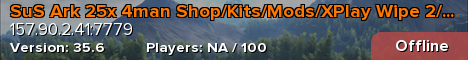 SuS Ark 25x 4man Shop/Kits/Mods/XPlay Wipe 2/5