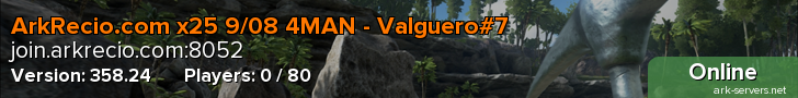 ArkRecio.com x25 9/08 4MAN - Valguero#7
